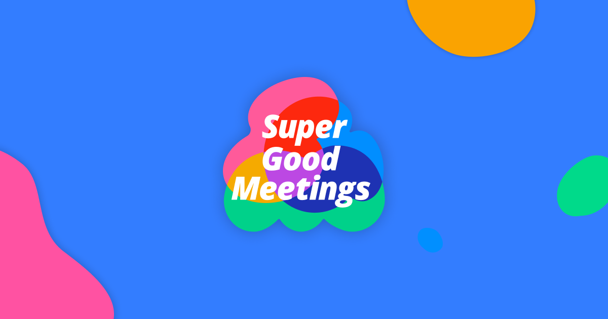 SuperGoodMeetings